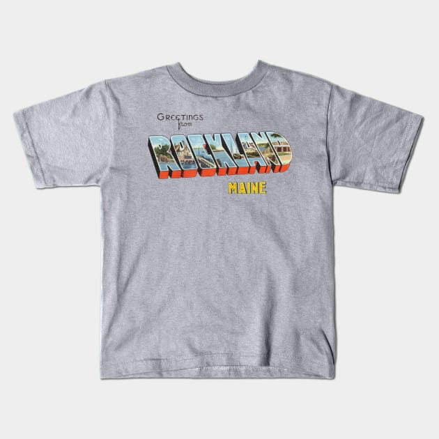 Greetings from Rockland Maine Kids T-Shirt by reapolo